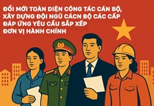 Đổi mới toàn diện công tác cán bộ, xây dựng đội ngũ cán bộ các cấp đáp ứng yêu cầu sắp xếp đơn vị hành chính hiện nay